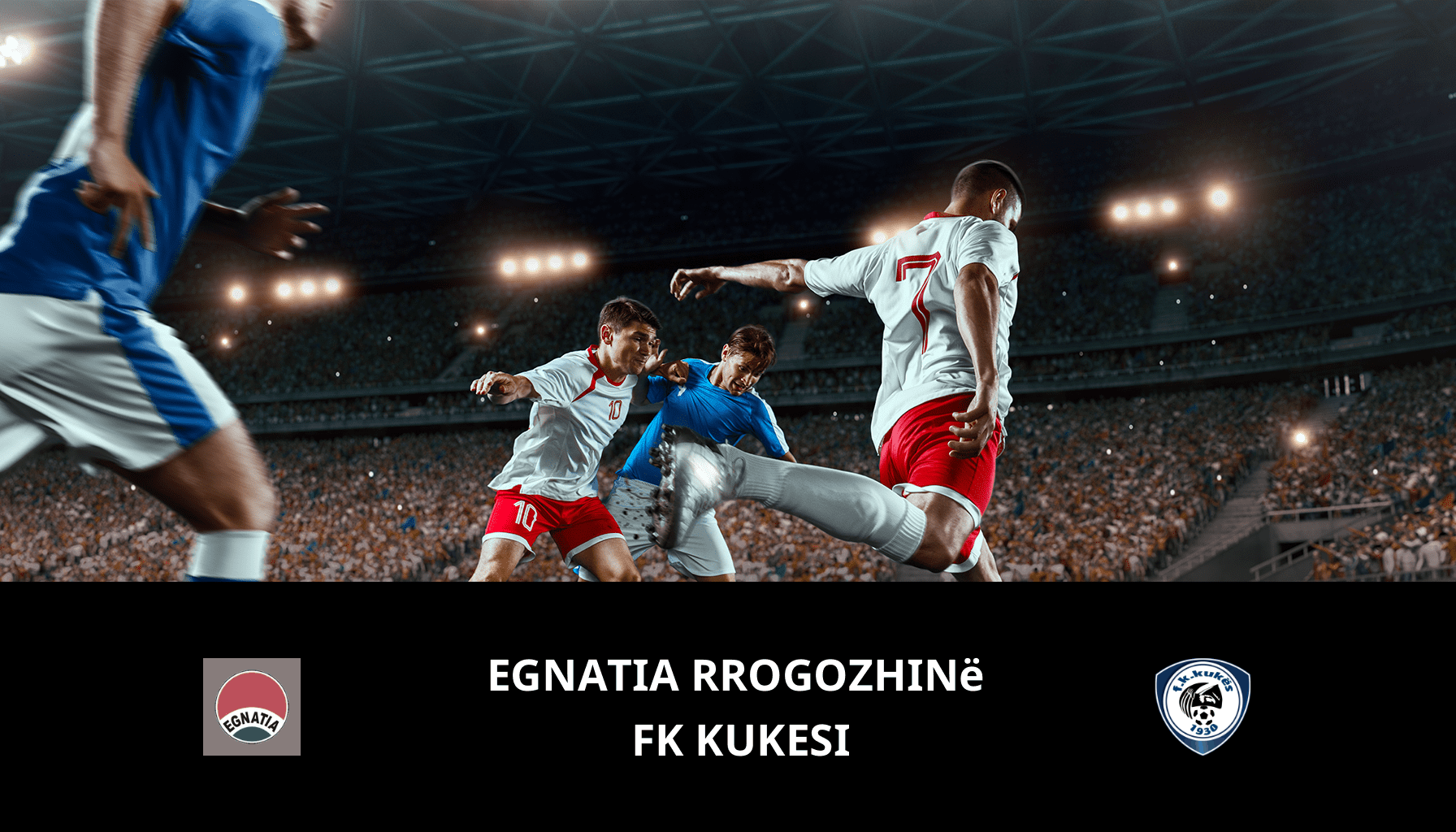 Pronostic Egnatia Rrogozhinë VS FK Kukesi du 29/03/2024 Analyse de la rencontre